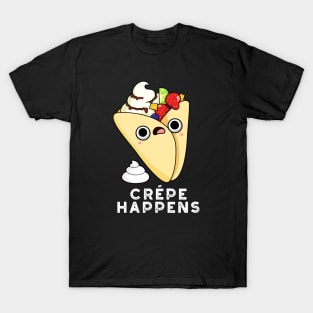 Crepe Happens Cute Food Pun T-Shirt